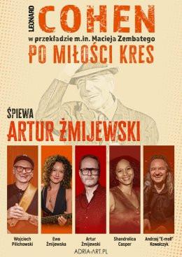 Kraków Wydarzenie Koncert Cohen - Po miłości kres. Śpiewa Artur Żmijewski