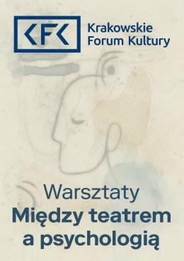 Kraków Wydarzenie Inne wydarzenie Między teatrem a psychologią | warsztaty teatralne z Inką Dowlasz