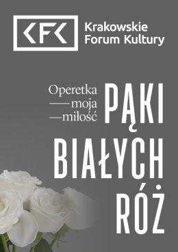 Kraków Wydarzenie Koncert Operetka moja miłość | Pąki białych róż