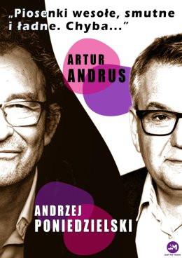 Kraków Wydarzenie Kabaret Andrzej Poniedzielski i Artur Andrus - "Piosenki wesołe, smutne i ładne. Chyba..."