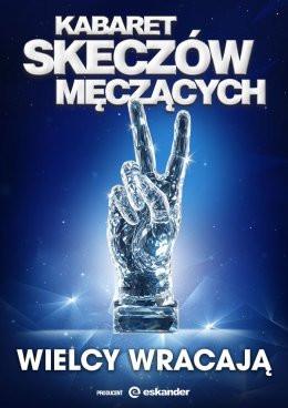 Bochnia Wydarzenie Kabaret Kabaret Skeczów Męczących - Wielcy wracają