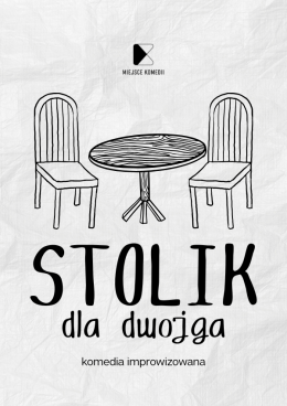 Kraków Wydarzenie Spektakl Stolik dla dwojga. Komedia improwizowana