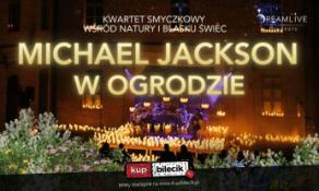 Kraków Wydarzenie Koncert Koncert przy świecach w plenerze. Kultowe hity Króla Popu w letniej odsłonie pod gwiazdami